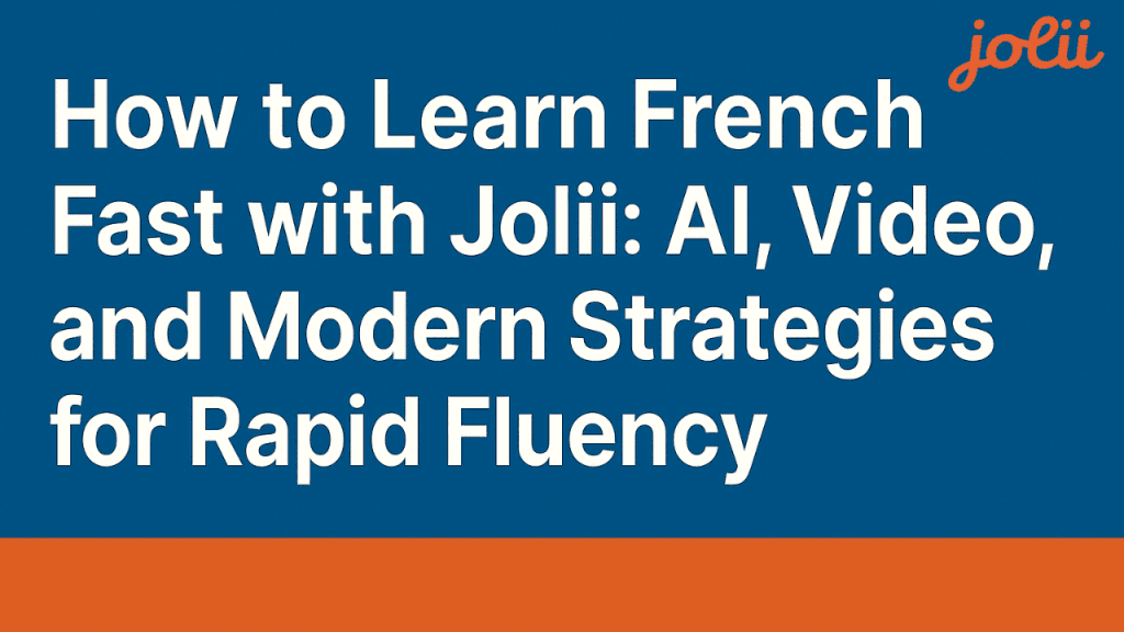 How to learn French fast