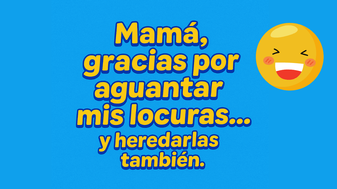 Funny Mom quotes in Spanish