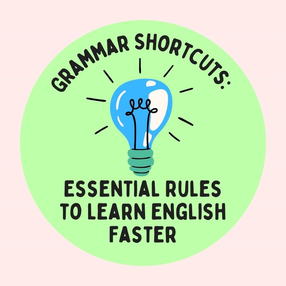 Grammar Shortcuts: Essential Rules to Learn English Faster