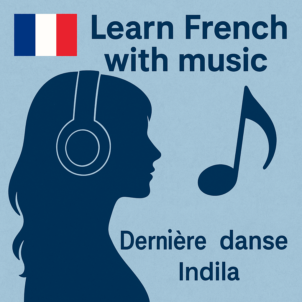 Learn French with “Dernière danse”: Vocabulary, Grammar & Pronunciation Breakdown