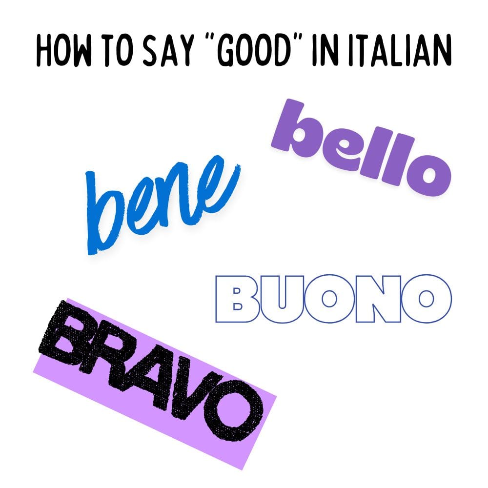 Good in Italian: Bene vs Buono vs Bello vs Bravo (Explained Simply)